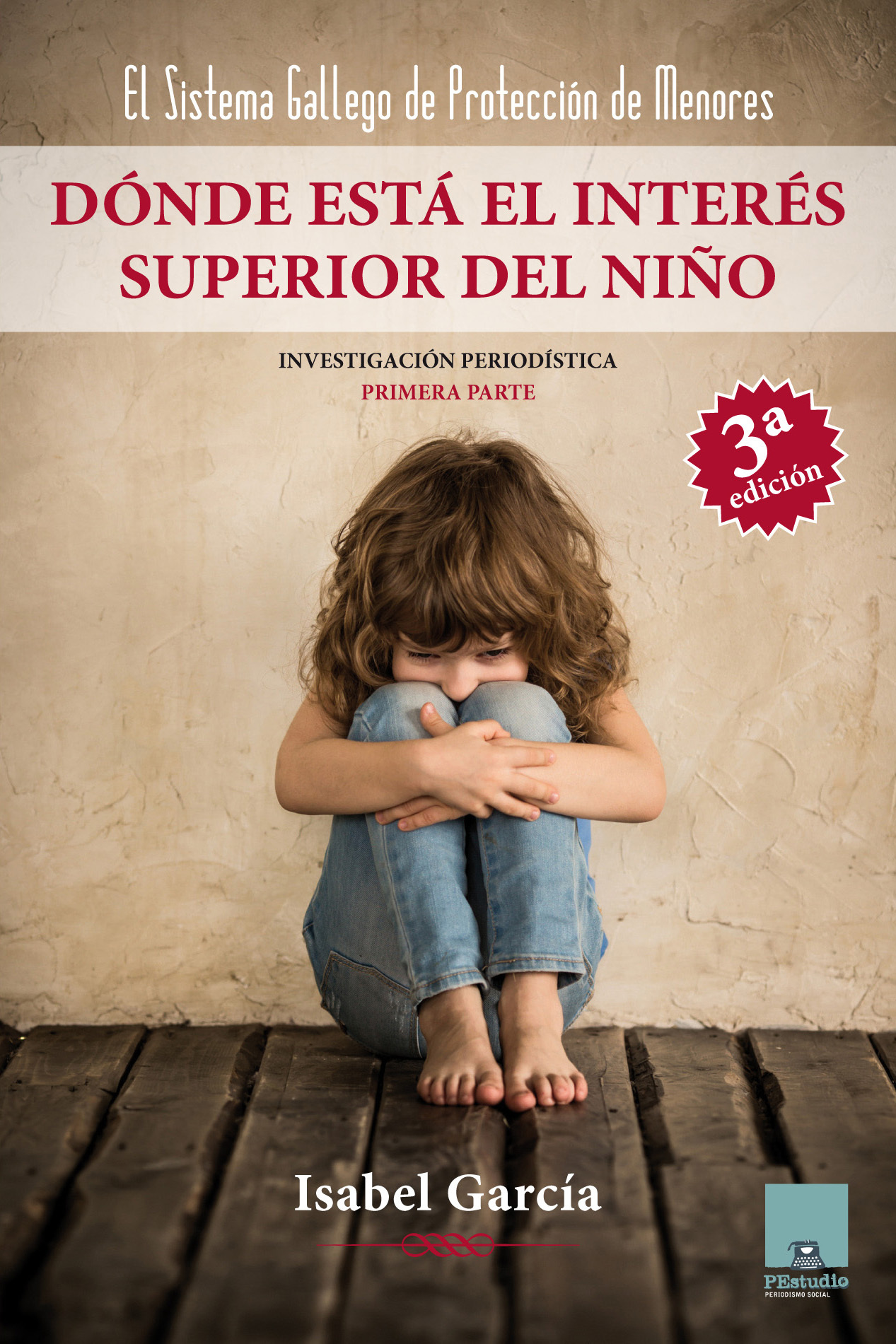 "Dónde está el interés superior del niño" de PEstudio-Periodismo Social, un libro que demuestra que en 10 años, poco o casi nada, ha cambiado en el sistema de protección.